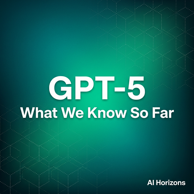 GPT-5: What We Know So Far and Why It Matters